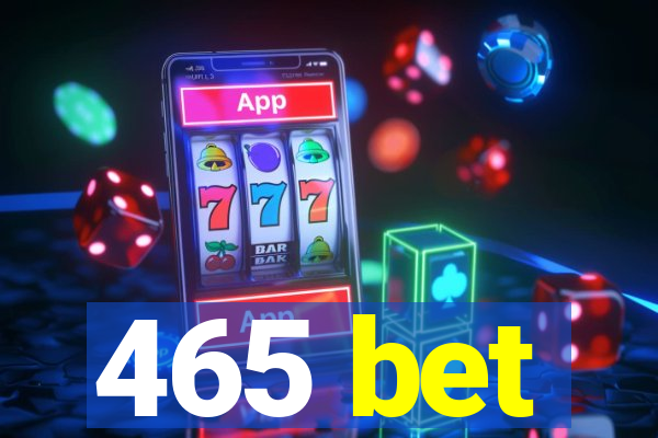 465 bet